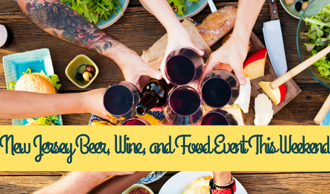Beer, Wine, Food and Drinking events happening in New Jersey this weekend.