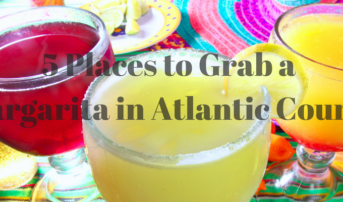 5 Best Places to Grab a Margarita in Atlantic County